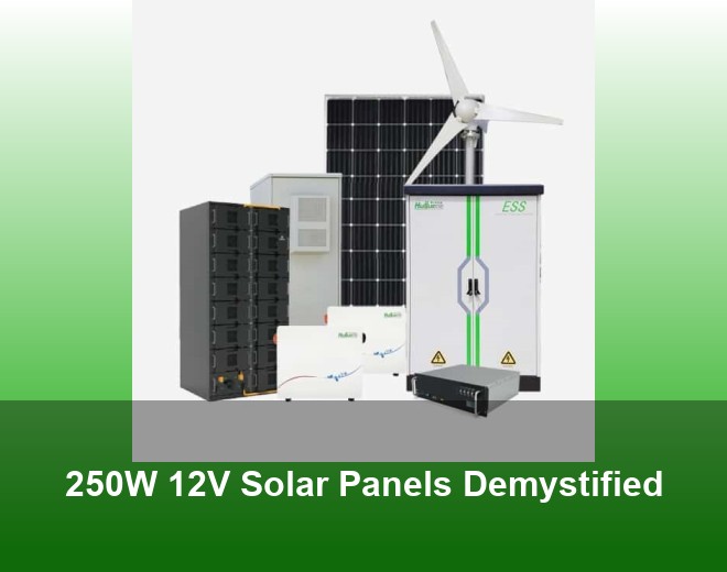 250W 12V Solar Panels Demystified
